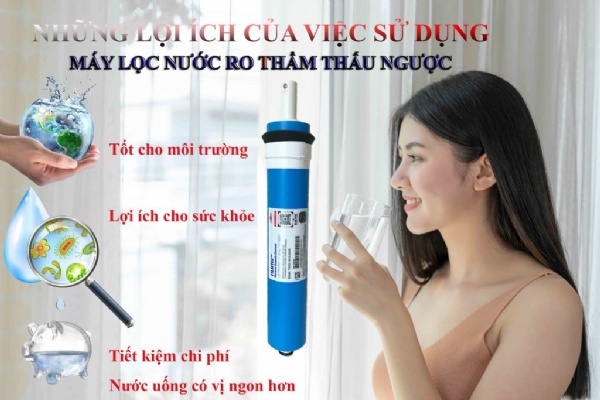 Lợi ích của việc sử dụng máy lọc nước RO thẩm thấu ngược