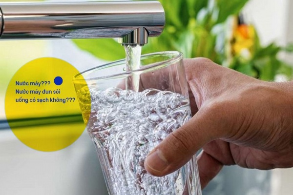 Nước máy đun sôi uống có sạch không?