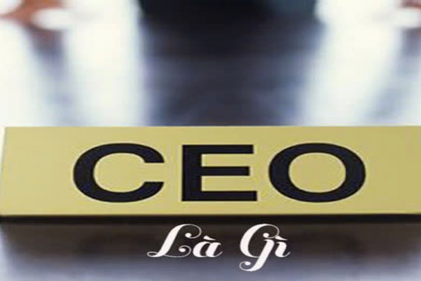 CEO của công ty là gì